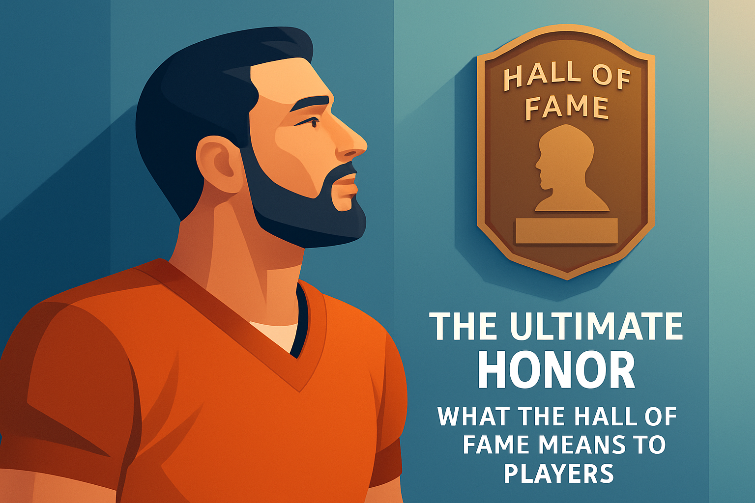 The Ultimate Honor: What the Hall of Fame Means to Players